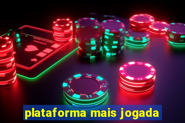 plataforma mais jogada